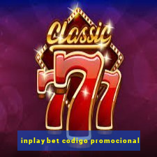 inplaybet codigo promocional